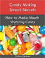 Candy Making Sweet Secrets