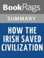 How the Irish Saved Civilization by Thomas Cahill l Summary & Study Guide