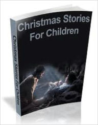 Title: Christmas Stories for Children, Author: Tea Time eBooks