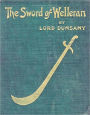 The Sword of Welleran and Other Stories: A Fantasy, Short Story Collection Classic By Lord Dunsany!