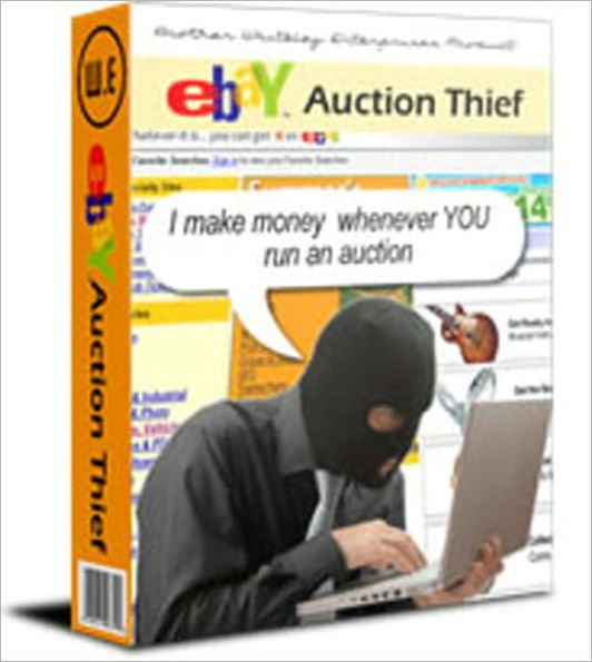 The eBay Auction Thief - Once you put the simple tools and strategies from this book in place, you will be able to legally make money from ANY eBay Auction of your choosing, and with MILLIONS of auctions running right now, the possibilities are endless...