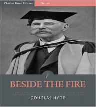 Title: Beside the Fire (Illustrated), Author: Douglas Hyde