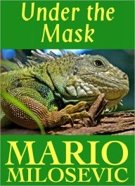 Title: Under the Mask, Author: Mario Milosevic