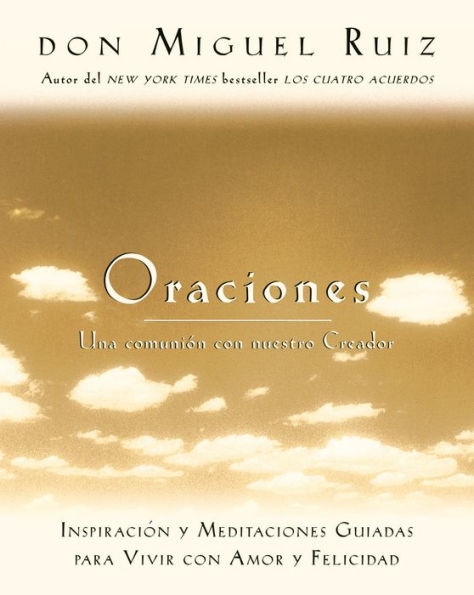 Oraciones: Una comunión con nuestro Creador (Prayers: A Communion with our Creator)