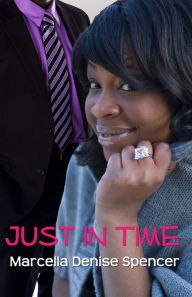 Title: Just in Time, Author: Marcella Denise Spencer