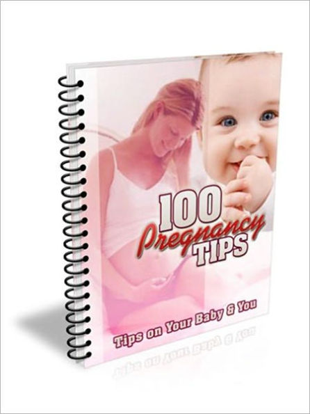 100 Pregnancy Tips