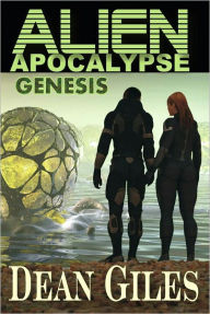 Title: Alien Apocalypse - Genesis, Author: Dean Giles