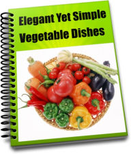 Title: Elegant Yet Simple Vegetable Dishes, Author: Sandy Larson