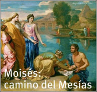 Title: Moises: camino del Mesias., Author: Alejandro Roque Glez