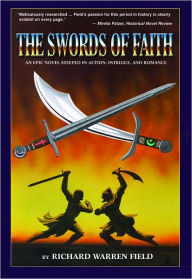 Title: The Swords of Faith: A Novel of the Crusades, Author: Richard Warren Field