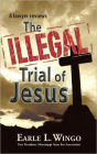 The Illegal Trial of Jesus