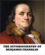 Title: The Autobiography of Benjamin Franklin, Author: Benjamin Franklin