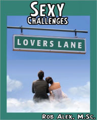 Title: Sexy Challenge - Lovers Lane, Author: Rob Alex