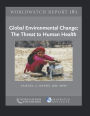 Global Environmental Change: The Threat to Human Health