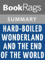Hard-Boiled Wonderland and the End of the World by Haruki Murakami l Summary & Study Guide