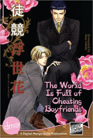 Title: The World is Full of Cheating Boyfriends (Yaoi Manga) - Nook Color Edition, Author: Ikue Ishida