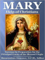 Mary, The Help Of Christians: Novenas in Preparation for the Principal Feasts of the Blessed Virgin! AAA+++