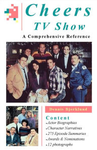 Title: Cheers TV Show: A Comprehensive Reference, Author: Dennis Bjorklund