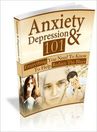 Title: Anxiety And Depression 101, Author: Dawn Publishing