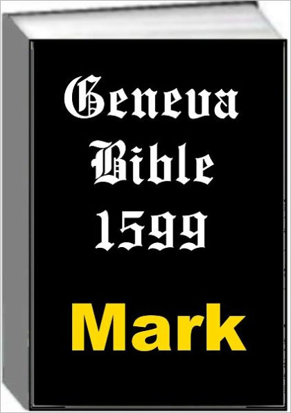 Geneva Bible 1599 Mark