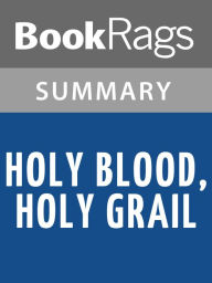 Title: Holy Blood, Holy Grail by Michael Baigent l Summary & Study Guide, Author: BookRags