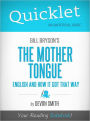 Quicklet on Bill Bryson's The Mother Tongue - English And How It Got That Way