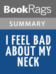Title: I Feel Bad About My Neck by Nora Ephron l Summary & Study Guide, Author: BookRags