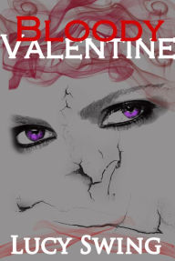 Title: Bloody Valentine, Author: Lucy Swing