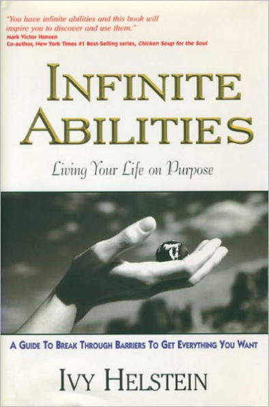 Infinite Abilities: Living Your Life on Purpose