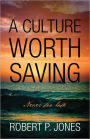 A Culture Worth Saving: Never too late