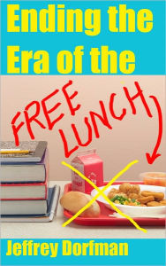 Title: Ending the Era of the Free Lunch, Author: Jeffrey Dorfman