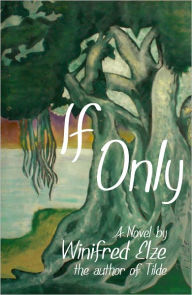Title: If Only, Author: Winifred Elze