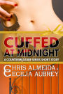 Cuffed at Midnight: A Contemporary Romance Novella in the Countermeasure Series