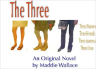 Title: The Three (The Three Trilogy), Author: Maddie Wallace