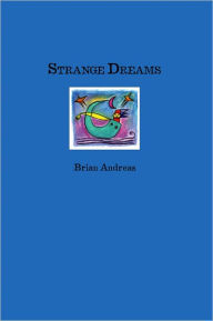 Title: Strange Dreams, Author: Brian Andreas