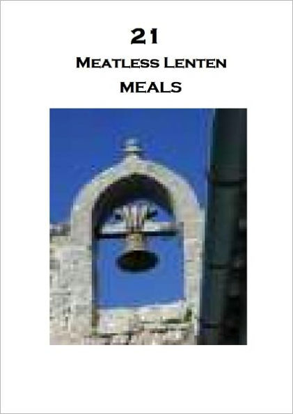 21 Lenten Meatless Meals