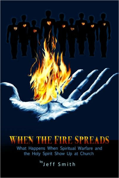 When The Fire Spreads