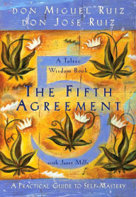 Title: The Fifth Agreement: A Practical Guide to Self-Mastery, Author: don Miguel Ruiz