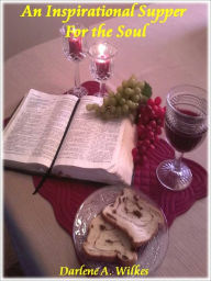 Title: An Inspirational Supper for the Soul, Author: Darlene Wilkes