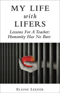 Title: My Life With Lifers, Author: Elaine Leeder