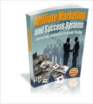 Title: Making Real Money Online - Affiliate Marketing And Success Systems - Generate Autopilot Income Today, Author: Irwing