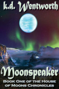 Title: Moonspeaker, Author: K. D. Wentworth