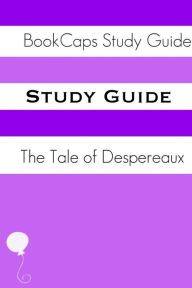 Title: Study Guide: Tale of Despereaux (A BookCaps Study Guide), Author: BookCaps