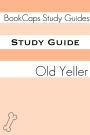 Study Guide: Old Yeller (A BookCaps Study Guide)