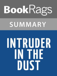 Title: Intruder in the Dust by William Faulkner l Summary & Study Guide, Author: BookRags