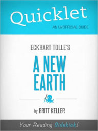 Title: Quicklet on Eckhart Tolle's A New Earth (CliffNotes-like Book Summary), Author: Britt Keller