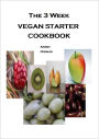 The 3 Week Vegan Starter Cookbook