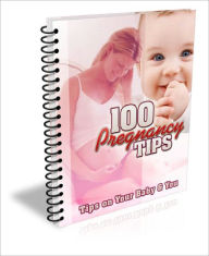 Title: 100 Pregnancy Tips EVERY Couple Should Know!, Author: Lou Diamond