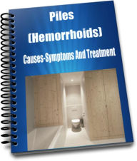 Title: Causes-Symptoms And Treatment of Piles (Hemorrhoids), Author: Paul Oliver