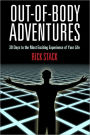 OUT-OF-BODY ADVENTURES 30 Days To The Most Exciting Experience of Your Life